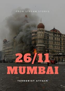 Cover image for 26/11 Mumbai - a Tragedy story on Stream Storys